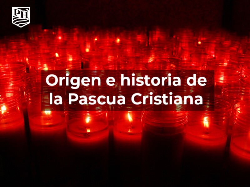 Origen e historia de la Pascua Cristiana