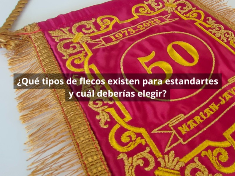 Guía completa de flecos para estandartes personalizados