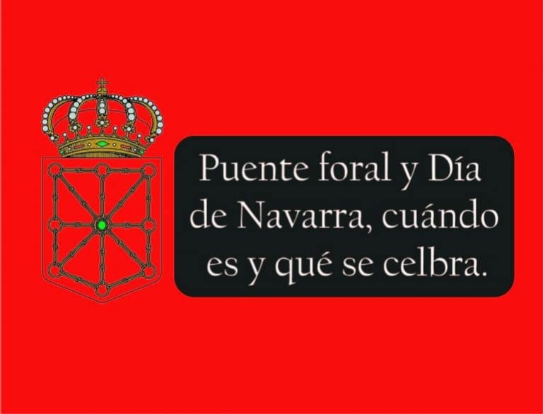 Puente foral y Día de Navarra, cuándo es y qué se celebra