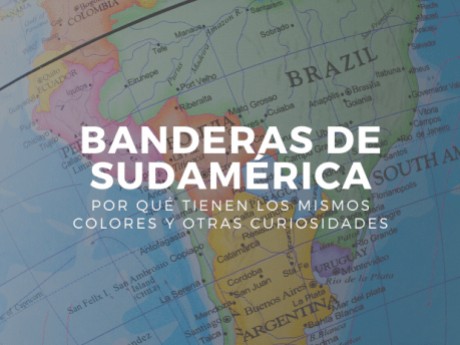 Banderas de Sudamérica: Por qué tienen los mismos colores y otras curiosidades