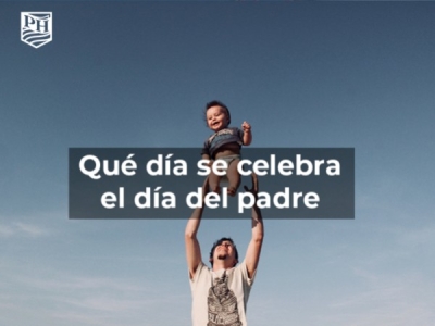 Qué día se celebra el día del padre
