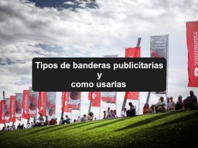 Tipos de banderas publicitarias y cómo usarlas en eventos