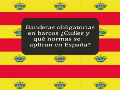 Banderas obligatorias en barcos ¿Cuáles y qué normas se aplican en España?