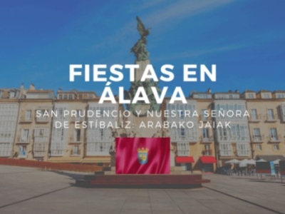Fiestas en Álava por San Prudencio y Nuestra Señora de Estíbaliz: Arabako Jaiak