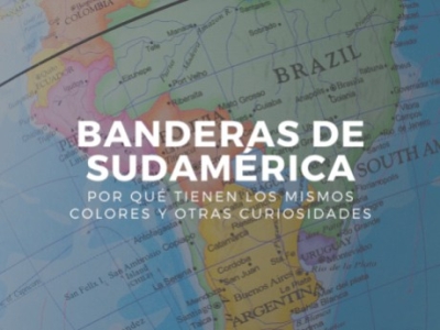 Banderas de Sudamérica: Por qué tienen los mismos colores y otras curiosidades