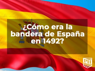 ¿Cómo era la bandera de España en 1492?