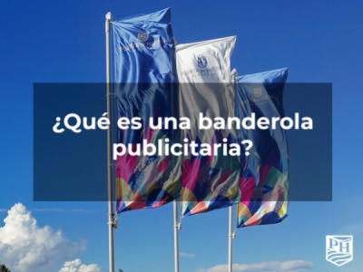 Todo lo que Necesitas Saber Cuando Compras una Banderola Publicitaria