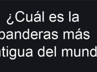 ¿Cuál es la bandera más antigua del mundo y de España?